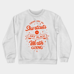 No Shortcuts Crewneck Sweatshirt